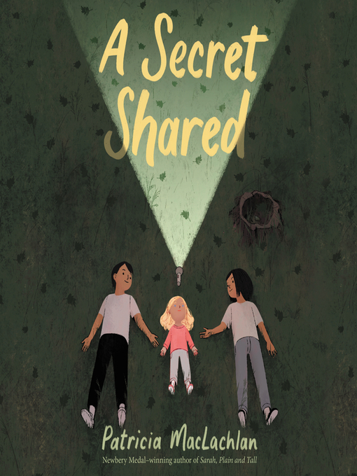 Title details for A Secret Shared by Patricia MacLachlan - Available